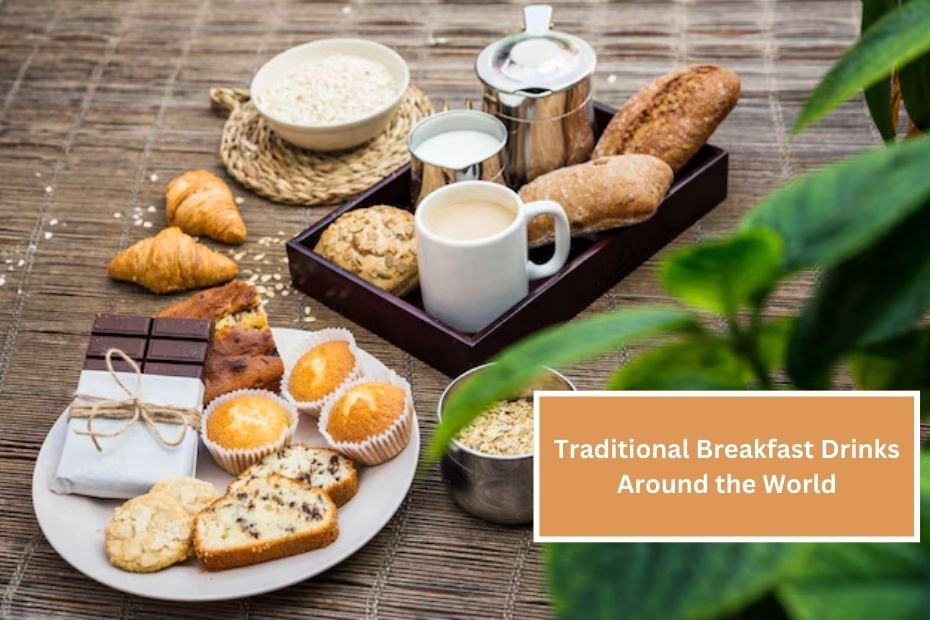 Traditional Breakfast Drinks Around the World