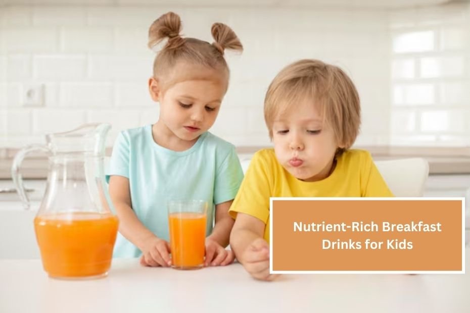 Nutrient-Rich Breakfast Drinks for Kids